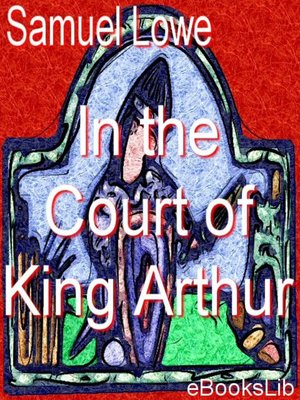 cover image of In the Court of King Arthur
